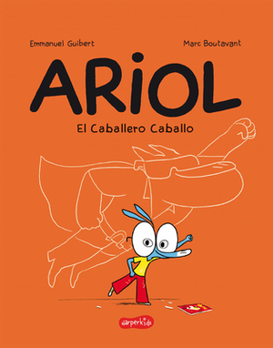 Ariol. El Caballero Caballo (Thunder Horse - Spanish Edition) by Emmanuel Guibert