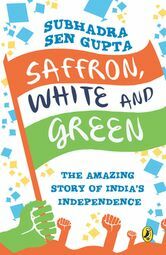 Saffron White and Green by Subhadra Sen Gupta