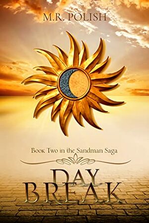 Day Break (Sandman Saga Book 2) by M.R. Polish