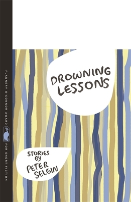 Drowning Lessons: Stories by Peter Selgin