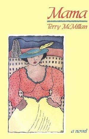 Mama: A Novel by Terry McMillan, Terry McMillan