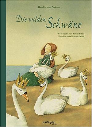 Die wilden Schwäne by Hans Christian Andersen