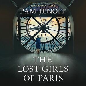 The Lost Girls of Paris by Pam Jenoff