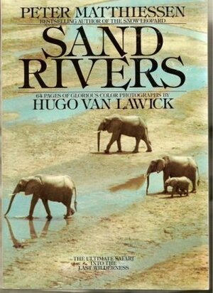 Sand Rivers by Peter Matthiessen, Hugo van Lawick