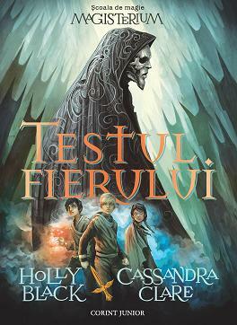 Testul Fierului by Cassandra Clare, Holly Black