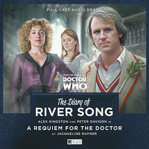 The Diary of River Song: Requiem for the Doctor by Jacqueline Rayner