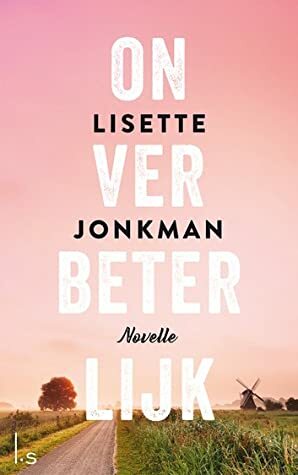 Onverbeterlijk by Lisette Jonkman