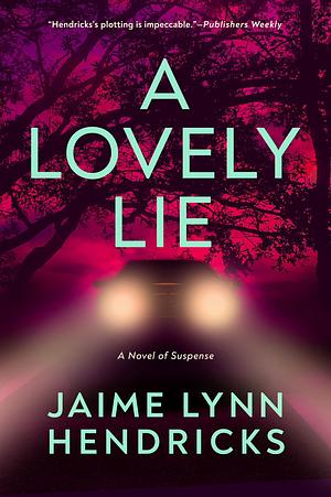 A Lovely Lie by Jaime Lynn Hendricks