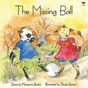 The Missing Ball by Maryanne Bester