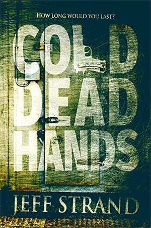 Cold Dead Hands by Jeff Strand