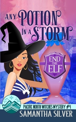 Any Potion in a Storm: A Paranormal Cozy Mystery by Samantha Silver