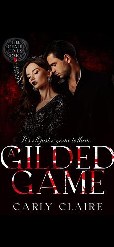 A Gilded Game by Carly Claire