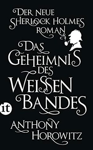 Das Geheimnis des Weißen Bandes by Anthony Horowitz