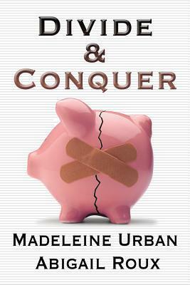 Divide & Conquer by Madeleine Urban, Abigail Roux