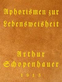 Aphorismen zur Lebensweisheit by Arthur Schopenhauer