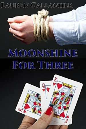 Moonshine For Three by Lauren Gallagher
