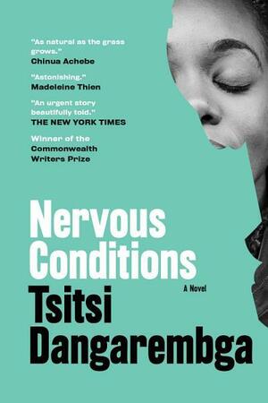Nervous Conditions: A Novel by Tsitsi Dangarembga