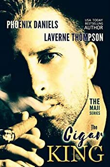 The Cigar King: The Maji Series by LaVerne Thompson, Phoenix Daniels