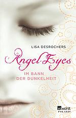 Angel Eyes: Im Bann der Dunkelheit by Lisa Desrochers