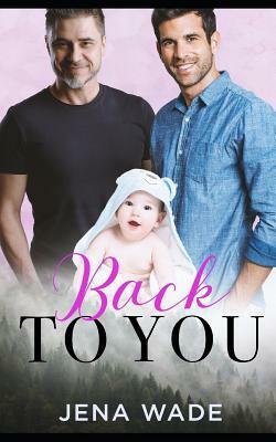 Back to You by Jena Wade