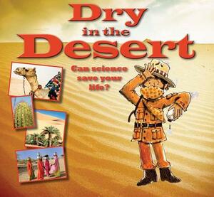 Dry in the Desert by Gerry Bailey