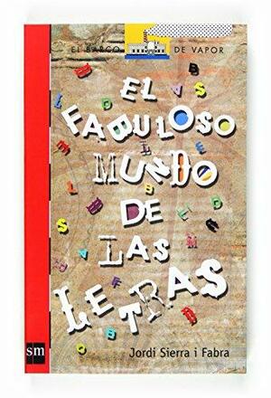 El maravilloso mundo de las letras by Alfonso Ruano, Jordi Sierra i Fabra