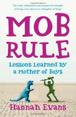 Mob Rule by Hannah Evans