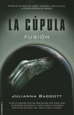 Cupula II, La. Fusion by Julianna Baggott