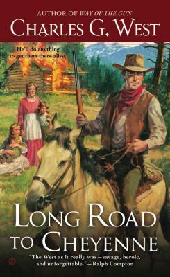 Long Road to Cheyenne by Charles G. West