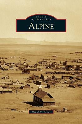 Alpine by David W. Keller