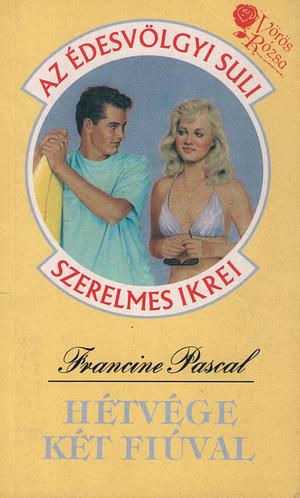 Hétvége két fiúval by Francine Pascal