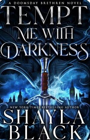 Tempt Me With Darkness by Shayla Black