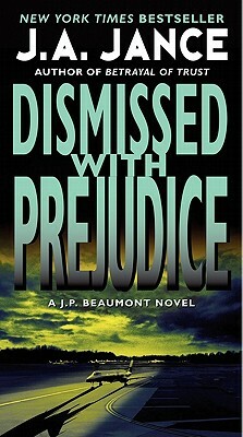 Dismissed with Prejudice by J.A. Jance
