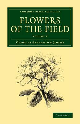 Flowers of the Field by Charles Alexander Johns