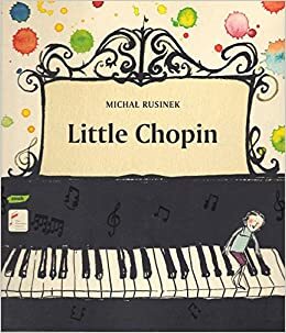 Little Chopin by Michał Rusinek