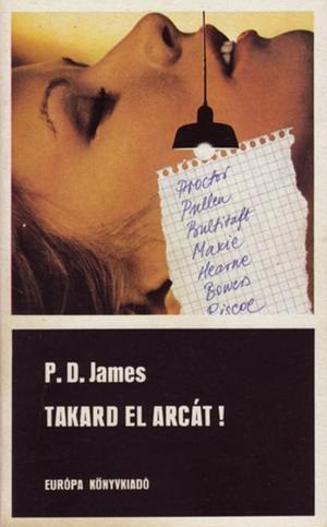 Takard ​el arcát! by P.D. James