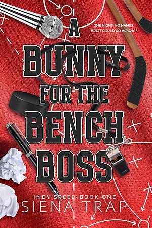 A Bunny for the Bench Boss by Siena Trap