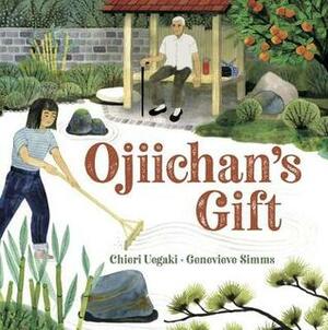 Ojiichan's Gift by Genevieve Simms, Chieri Uegaki