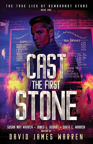 Cast the First Stone by David James Warren