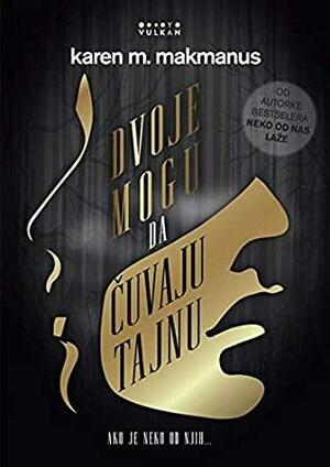 Dvoje mogu da cuvaju tajnu by Karen M. McManus