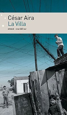 La Villa by César Aira