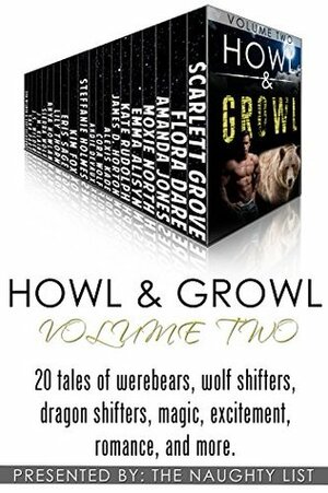 Howl & Growl (Volume Two) by James D. Horton, Emma Alisyn, Amanda Jones, Andie Devaux, Moxie North, Scarlett Grove, Kate Rudolph, Cora Wolf, Flora Dare, Alexis Kade