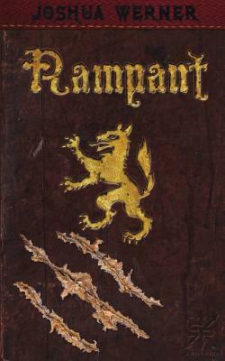 Rampant by Joshua Werner