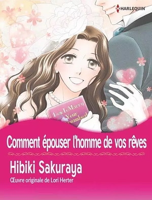  Comment épouser l'homme de vos rêves by Hibiki Sakuraya