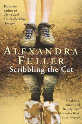 Scribbling the Cat by Alexandra Fuller