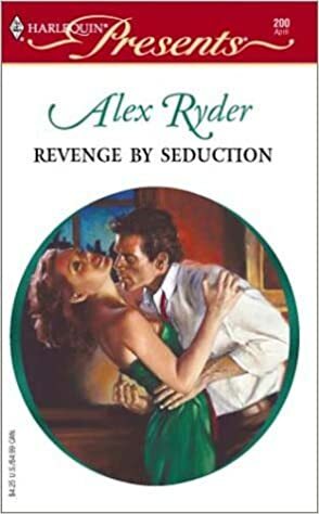 Revenge By Seduction by Alex Ryder