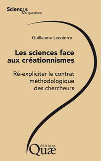 Les sciences face aux créationnismes: Ré-expliciter le contrat méthodologique des chercheurs by Guillaume Lecointre