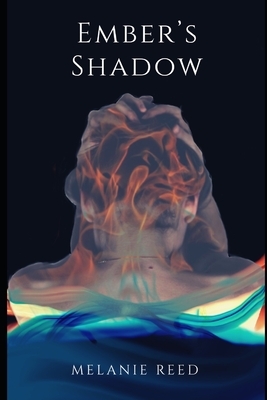 Ember's Shadow by Melanie Reed