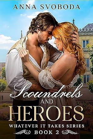 Scoundrels and Heroes by Anna Svoboda, Anna Svoboda