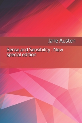 Sense and Sensibility: New special edition by Jane Austen